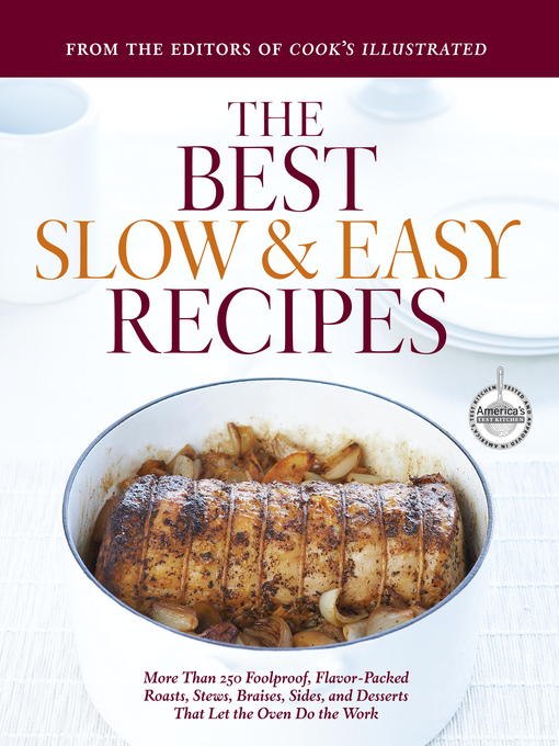 Title details for The Best Slow and Easy Recipes by Cook's Illustrated - Available